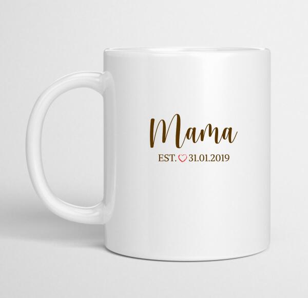 Tasse Mama EST. Geburtstasse für Mama, Papa, Oma oder Opa - artidomo